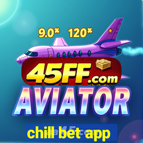 chill bet app